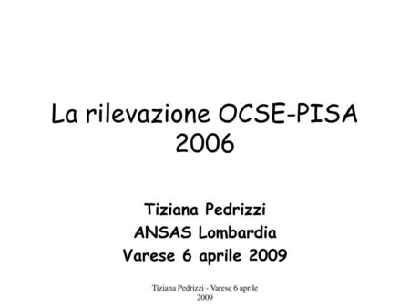 La rilevazione OCSE-PISA 2006