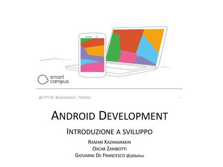 Android Development Introduzione a sviluppo