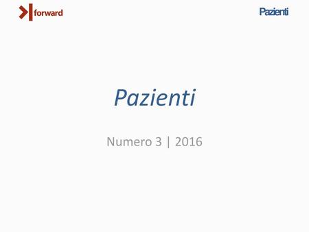 Pazienti Numero 3 | 2016.
