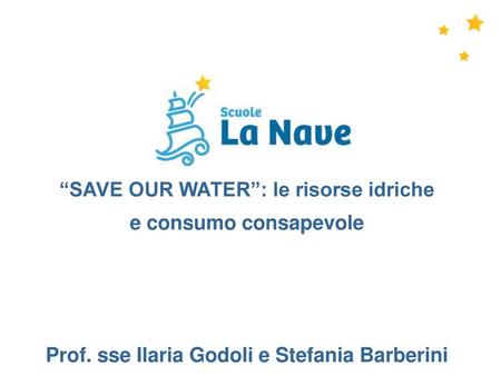 “SAVE OUR WATER”: le risorse idriche e consumo consapevole