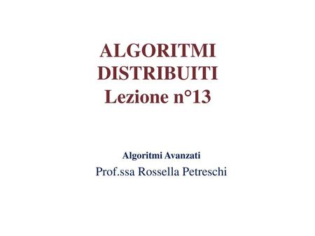 Algoritmi Avanzati Prof.ssa Rossella Petreschi