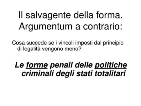 Il salvagente della forma. Argumentum a contrario: