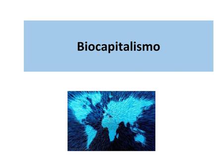 Biocapitalismo 1.