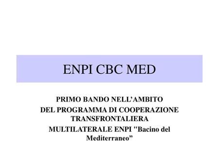 ENPI CBC MED PRIMO BANDO NELL’AMBITO