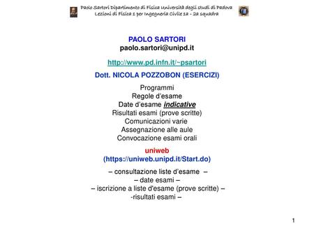 Dott. Nicola Pozzobon (ESERCIZI) Programmi Regole d’esame