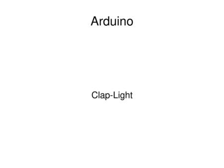 Arduino Clap-Light.