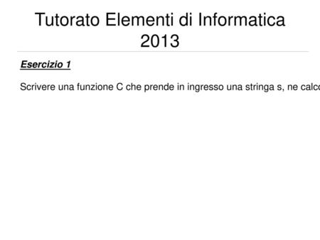 Tutorato Elementi di Informatica 2013
