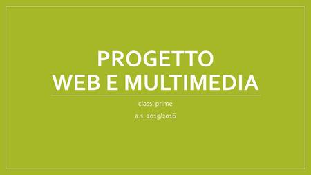 Progetto web e multimedia