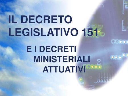 IL DECRETO LEGISLATIVO 151