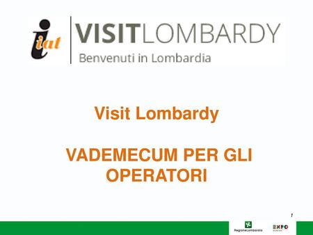 Visit Lombardy VADEMECUM PER GLI OPERATORI