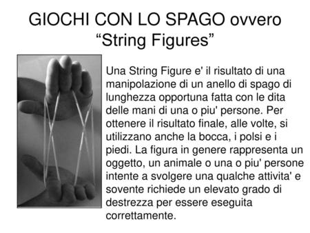 GIOCHI CON LO SPAGO ovvero “String Figures”