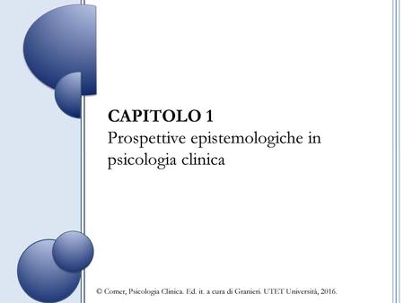 CAPITOLO 1 Prospettive epistemologiche in psicologia clinica