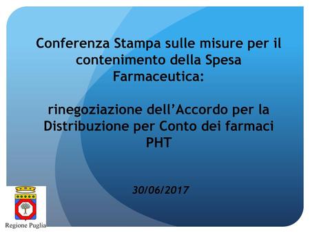 Conferenza Stampa sulle misure per il contenimento della Spesa Farmaceutica: rinegoziazione dell’Accordo per la Distribuzione per Conto dei farmaci PHT.