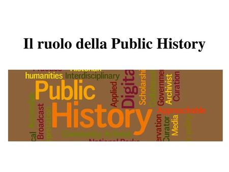 Il ruolo della Public History