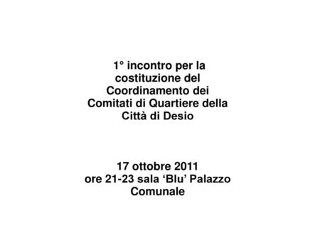 17 ottobre 2011 ore sala ‘Blu’ Palazzo Comunale