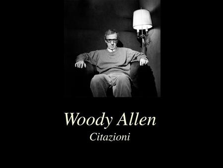 Woody Allen Citazioni.