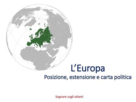 L’Europa Posizione, estensione e carta politica
