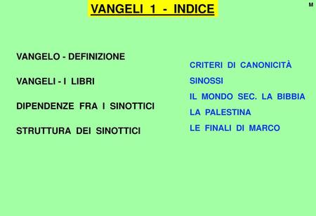 VANGELI 1 - INDICE VANGELO - DEFINIZIONE VANGELI - I LIBRI