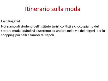 Itinerario sulla moda Ciao Ragazzi!