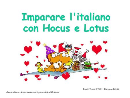 Imparare l'italiano con Hocus e Lotus