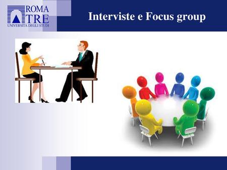 Interviste e Focus group
