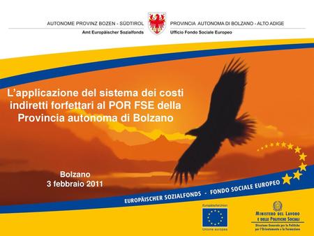 L’applicazione del sistema dei costi indiretti forfettari al POR FSE della Provincia autonoma di Bolzano Titel Bolzano 3 febbraio 2011.