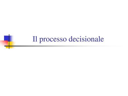 Il processo decisionale