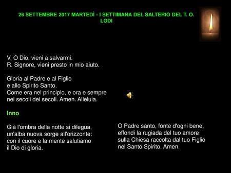 26 SETTEMBRE 2017 MARTEDÌ - I SETTIMANA DEL SALTERIO DEL T. O. LODI