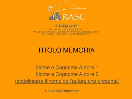 TITOLO MEMORIA Nome e Cognome Autore 1 Nome e Cognome Autore 2