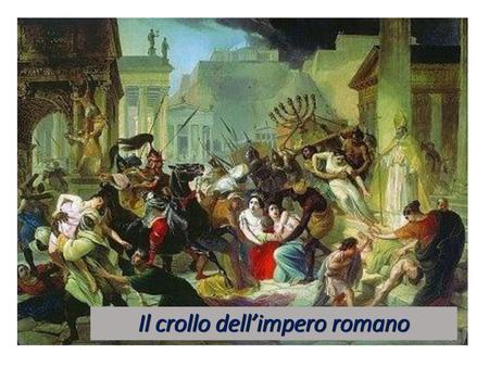 Il crollo dell’impero romano