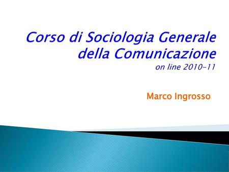 Corso di Sociologia Generale della Comunicazione on line