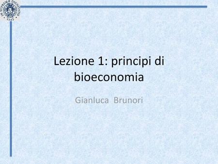 Lezione 1: principi di bioeconomia