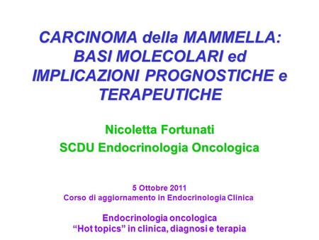 Nicoletta Fortunati SCDU Endocrinologia Oncologica