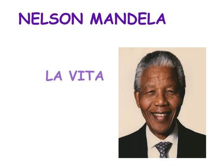 NELSON MANDELA LA VITA.