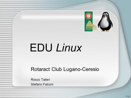 EDU Linux Rotaract Club Lugano-Ceresio Rocco Talleri Stefano Falconi RT05.