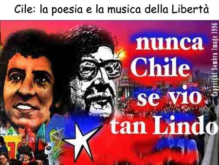 Cile: la poesia e la musica della Libertà.