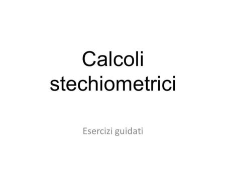 Calcoli stechiometrici