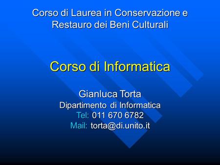 Corso di Laurea in Conservazione e Restauro dei Beni Culturali