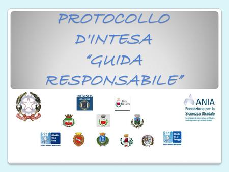 PROTOCOLLO D'INTESA “GUIDA RESPONSABILE”. PROTOCOLLO D’INTESA “GUIDA RESPONSABILE” DATI STATISTICI Numero patenti sospese Anno 2009 Anno 2010 (fino ad.