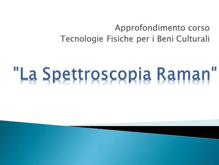 La Spettroscopia Raman