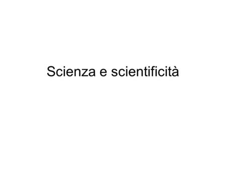 Scienza e scientificità