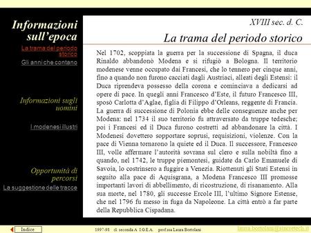 Indice Avanti 1997-98 cl. seconda A I.G.E.A. prof.ssa Laura Bortolani Informazioni sull’epoca Informazioni sugli uomini I.