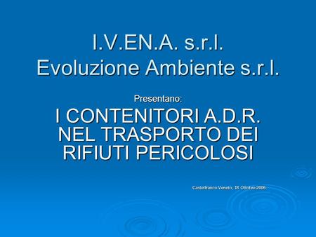 I.V.EN.A. s.r.l. Evoluzione Ambiente s.r.l.