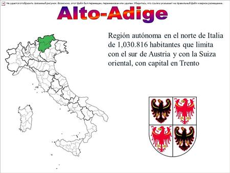 Región autónoma en el norte de Italia de 1,030.816 habitantes que limita con el sur de Austria y con la Suiza oriental, con capital en Trento.
