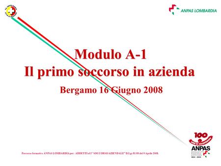 Modulo A-1 Il primo soccorso in azienda Bergamo 16 Giugno 2008