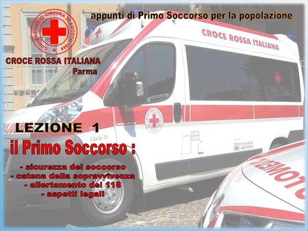 Il primo soccorso è la prima assistenza che si presta ad un ferito in attesa dei soccorsi.