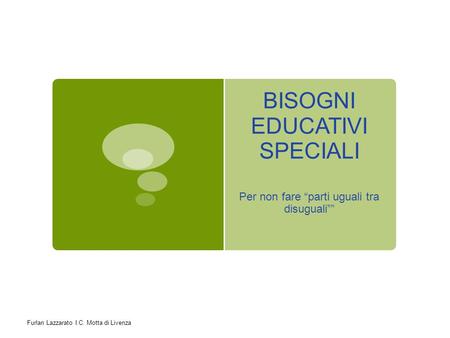 BISOGNI EDUCATIVI SPECIALI