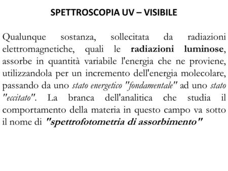 SPETTROSCOPIA UV – VISIBILE