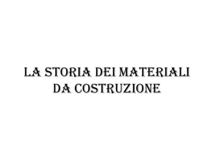 La storia dei materiali da costruzione