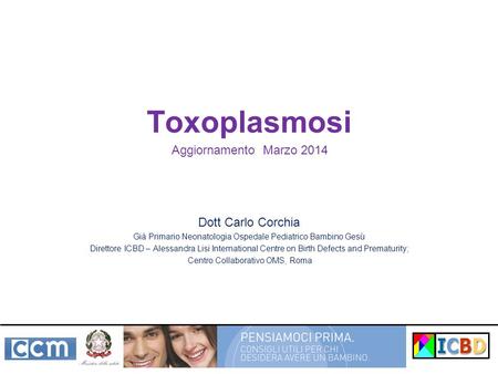Toxoplasmosi Aggiornamento Marzo 2014 Dott Carlo Corchia